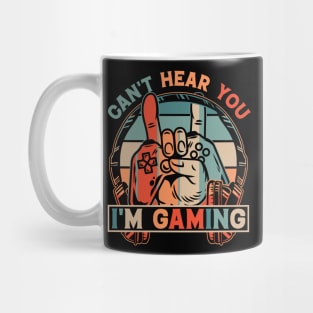 Can't Hear You I'm Gaming Mug